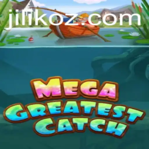 MegaGreatestCatch: An Exciting Dive Into the World of Jiliko